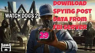 WATCH DOGS 2! Campaign (Infiltrate the FBI) STRATEGY GUIDE 29 Xbox One/Ps4/Steam