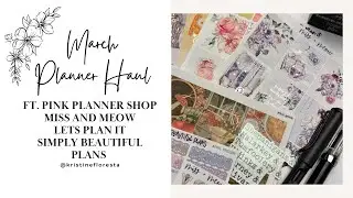 March 2023 Planner Haul ft. Pink Planner Shop, Miss&Meow, Lets  Plan it, Simply Beautiful Plans
