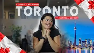 10 pontos turísticos em Toronto que você PRECISA conhecer