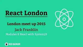 React London Meetup April 2015, Jack Franklin, ES6 Modules & React with SystemJS