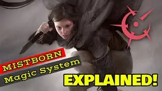 ОБЪЯСНЕНИЕ СИСТЕМЫ МАГИИ РОЖДЕННОГО ТУМАНОМ!
