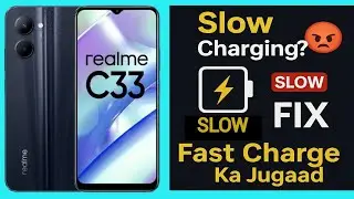 Realme C33 Slow Charging Problem Fix | 100% Solution in Hindi | Realme C33 Slow + No Charging FIX |
