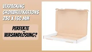 BEWERTUNG (2026): verpacking Gro&szlig;briefkartons 230 x 160 mm. Infos