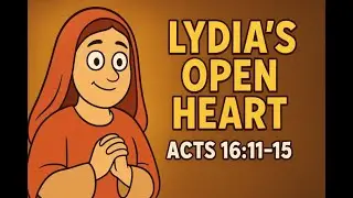 Lydia&rsquo;s Open Heart &mdash; The First Believer in Europe! | Acts 16:11&ndash;15 Explained