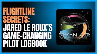 Flightline Secrets: Jared Le Roux&rsquo;s Game-Changing Pilot Logbook
