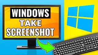 How to Take a Screenshot in Windows