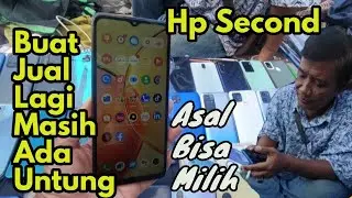 UPDATE HP SECOND LAPAK OM TONI ‼️ PASAR LOAK JATINEGARA 