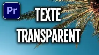 Comment mettre son TEXTE TRANSPARENT sur PREMIÈRE PRO CC (TUTO FR)