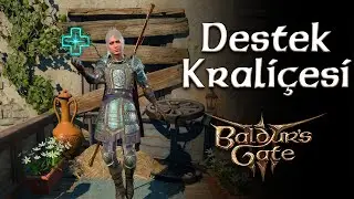 Destek Krali&ccedil;esi - 5 Dakika 1 Karakter - Baldur's Gate 3