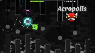 Geometry Dash - Acropolis 100% (Insane Demon)