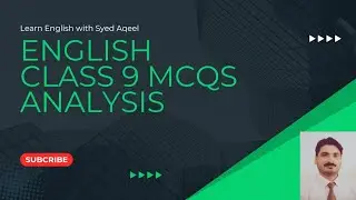 Analysis of MCQs of English for class 9