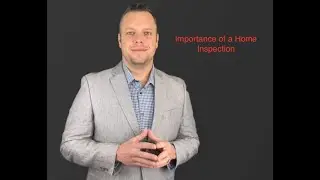 Importance of a Home Inspection.