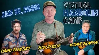 Виртуальный лагерь для мандолинистов 2026 года &mdash; с участием Дэвида Бенедикта и Уэйна Бенсона!