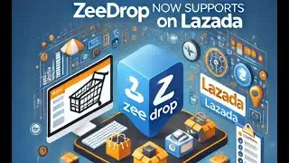 New Feature! ZeeDrop Now Supports Listing on Lazada | Easy Product Listings