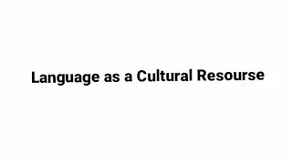 Language as a Cultural Resourse. Anthropological Linguistics.