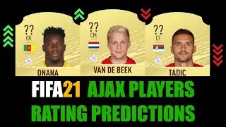 FIFA 21 | AJAX PLAYERS RATING PREDICTION | W/TADIC, ANTONY, VAN DE BEEK, ONANA, PROMES, MARTINEZ...