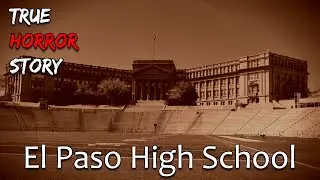 Unveiling the Haunting: A Night in El Paso High School | A True Ghost Story |