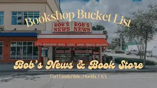 Bob's News & Book Store 📚 Fort Lauderdale, Florida 🇺🇸 Bookshop Bucket List