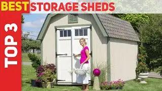 Top 3 Best Storage Sheds in 2021?