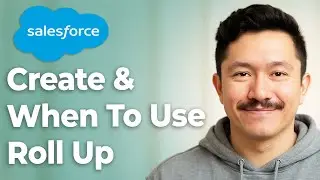 How To Create And When To Use Roll Up Summary Fields In Salesforce [2025 Guide]