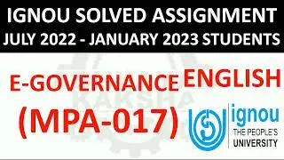 MPA 017 (ENGLISH) E-GOVERNANCE - IGNOU SOLVED ASSIGNMENT 2022-2023 - JULY 2022 JANUARY 2023 STUDENTS