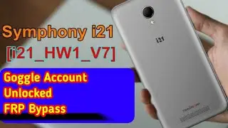 Symphony I21 Frp Bypass New Trick || Symphony I21 Goggle account bypass || New method 2021
