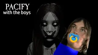 Pacify with the boys