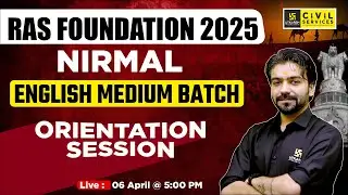 RAS Foundation 2025 | Nirmal English Medium Batch Orientation Session | By Akshay Sir | RAS Utkarsh