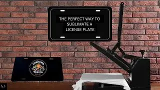 The PERFECT way to SUBLIMATE a LICENSE plate