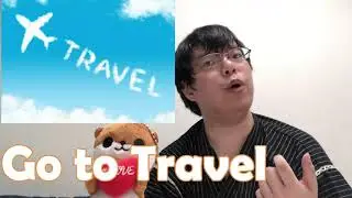 Go-To Travel Campaign; Japan Encourages Us To Travel During This Pandemic