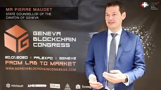 Pierre Maudet on the Canton of Geneva&rsquo;s Initiatives towards Blockchain