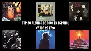 Top 80 Álbumes De Rock En Español (Y Top 20 EPs)