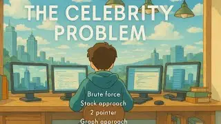 THE CELEBRITY PROBLEM || STACK DATA STRUCTURE || DATA STRUCTURES AND ALGORITHM || DSA SHEET