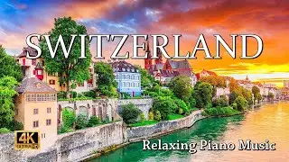 Switzerland - Flying Over Switzerland - Relaxing Piano Music - Zurich, Geneva, Basel, Bern, Lucerne