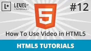 HTML5 Tutorials #12 - How To Use Video in HTML5 Part 1