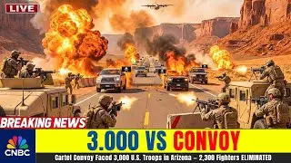 Cartel Convoy Faced 3,000 U.S. Troops in Arizona &mdash; $100M Fentanyl Network BUSTED | US Military