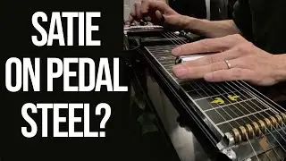 You&rsquo;ve Never Heard Satie Like This: Harvey Valdes on Pedal Steel