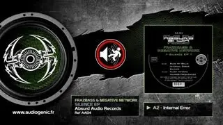 FRAZZBASS & NEGATIVE NETWORK - A2 - INTERNAL ERROR - SILENCE EP - AA04