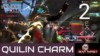 Dead Target - QUILIN CHARM (Part 2)