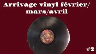 Arrivage vinyl février/mars/avril #2