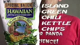 Hawaiian Style Island Green Chili Kettle Chips | Spicochist Reviews