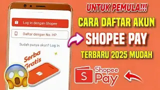 Cara Daftar Dan Gunakan Akun Shopee Pay Terbaru 2025 | Daftar Akun Shopee Pay