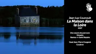 La Maison dans la Loire / Jean-Luc Courcoult / vid&eacute;o LSF
