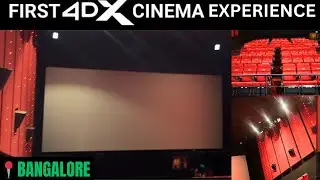 4DX - Bengaluru Theatre Review by KSReview