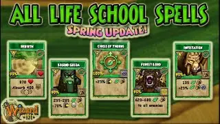 Wizard101: ALL UPDATED LIFE SCHOOL SPELLS Spring 2021