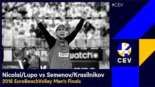Nicolai/Lupo vs Semenov/Krasilnikov FULL MATCH | 2016 EuroBeachVolley Men's Finals