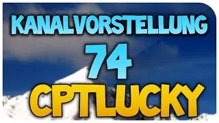 Kanalvorstellung #74 - CptLucky | HSPLP | [DEUTSCH/HD]