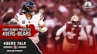 Tony Dungy predicts how 49ers' Week 17 game vs. Bears will play out | 49ers Talk | NBC Sports BA
