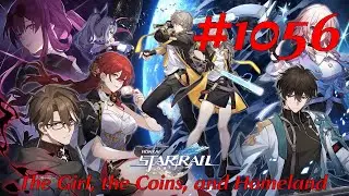 Honkai: Star Rail Walkthrough Part 1056 - The Girl, the Coins, and Homeland (No Commentary)