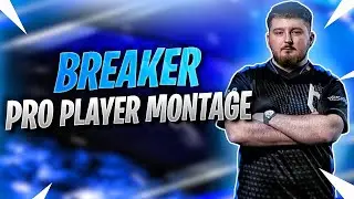 Breaker - Pro Player Montage